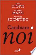 Cambiare noi