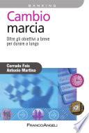 Cambio marcia. Oltre gli obiettivi a breve per durare a lungo