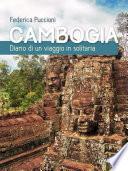 Cambogia. Diario di un viaggio in solitaria