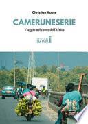 Cameruneserie. Viaggio nel cuore dell'Africa. Coppia in ostaggio