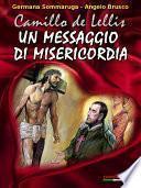 Camillo de Lellis un messaggio di misericordia