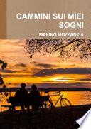 CAMMINI SUI MIEI SOGNI