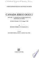Canada Ieri E Oggi 2: Sezione storica e geografica