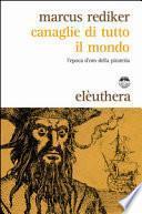 Canaglie di tutto il mondo. L'epoca d'oro della pirateria