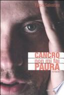 Cancro non mi fai paura