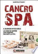 Cancro SPA. Il business intoccabile: le cose da sapere che possono salvarti la vita