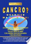 Cancro? Guarisce ma solo così