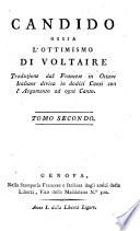 Candido ossia l'ottimismo di Voltaire traduzione dal francese in ottave italiane divisa in dodici canti con l'argomento ad ogni canto. Tomo primo [-secondo]
