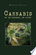 Cannabis: se la conosci, la eviti