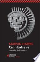 Cannibali e re. Le origini delle culture
