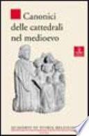 Canonici delle cattedrali nel Medioevo