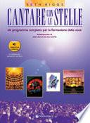 Cantare con le stelle. Un programma completo per la formazione della voce. Con 2 CD-Audio