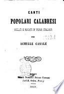 Canti popolari calabresi scelti e recati in versi italiani per Achille Canale