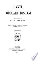 Canti popolari toscani rispetti, lettere, serenate, stornelli, poemetto rusticale raccolti e annotati da Giuseppe Tigri
