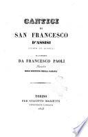 Cantici di san Francesco d'Assisi (testo di lingua) illustrati da Francesco Paoli