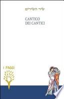 Cantico dei cantici. Testo ebraico a fronte