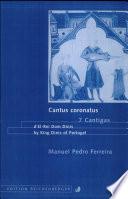 Cantus coronatus: 7 cantigas d'El-Rei Dom Dinis: by King Dinis of Portugal