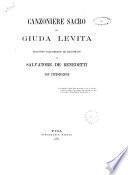Canzoniere sacro di Giuda levita tradotto dall'ebraico ed illustrato da Salvatore De Benedetti