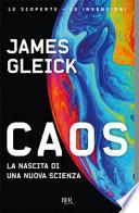 Caos. La nascita di una nuova scienza