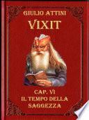 Cap. VI - Il tempo della saggezza