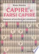 Capire e farsi capire. Imparare ad ascoltare per comunicare