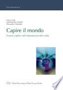 Capire il mondo. Processi cognitivi nell'interpretazione della realtà
