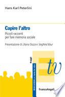 Capire l'altro. Piccoli racconti per fare memoria sociale