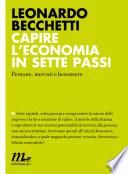 Capire l'economia in sette passi. Persone, mercati e benessere