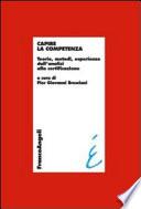 Capire la competenza. Teorie, metodi, esperienze dall'analisi alla certificazione