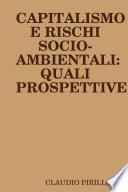 CAPITALISMO E RISCHI SOCIO-AMBIENTALI:QUALI PROSPETTIVE