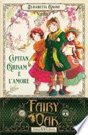 Capitan Grisam e l'amore. Fairy Oak