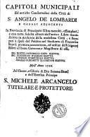 Capitoli municipali ed antiche consuetudini della citta di S. Angelo de Lombardi e casali adjacenti in provincia di principato ultra raccolti, essemplati, e con tutta fedelta estratti dall'antico libro manoscritto in archivio della medesima citta, e stampati a spese del publico nel sindicato di Francesco Sepe a premura accuratezza, ed ordine delli signori eletti al buon governo, e magistrato di essa. ... Nell'anno 1720. ..