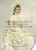 Capolavori della Fondazione Gottfried Keller. Ediz. a colori