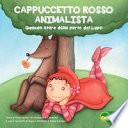 Cappuccetto Rosso animalista. Quando stare dalla parte del lupo