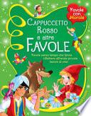 Cappuccetto rosso e altre favole. Ediz. illustrata