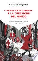 Cappuccetto Rosso e la creazione del mondo