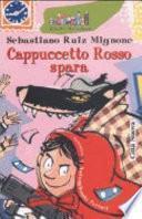 Cappuccetto Rosso spara
