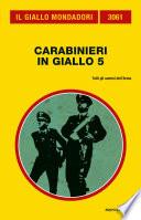 Carabinieri in giallo 5 (Il Giallo Mondadori)