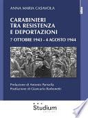 Carabinieri tra Resistenza e Deportazioni 7 ottobre 1943 / 4 agosto 1944