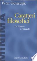 Caratteri filosofici. Da Platone a Foucault