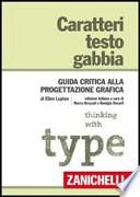 Caratteri, testo, gabbia. Guida critica alla progettazione grafica