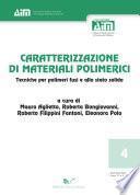 Caratterizzazione di materiali polimerici. Tecniche per polimeri fusi e allo stato solido
