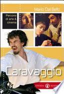 Caravaggio. Percorsi di arte & cinema