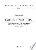 Card. Eugenio Tosi, arcivescovo di Milano