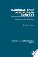 Cardinal Pole in European Context