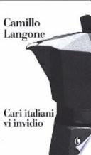 Cari Italiani, vi invidio