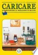 Caricare cartucce a pallini e slug