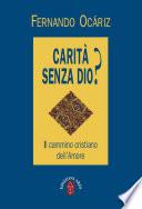 Carità senza Dio?