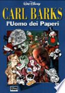 Carl Barks. L'Uomo dei Paperi