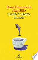Carlo è uscito da solo